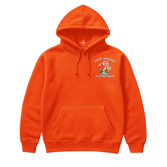 F*ck Around & Find Out Mushroom Hoodie