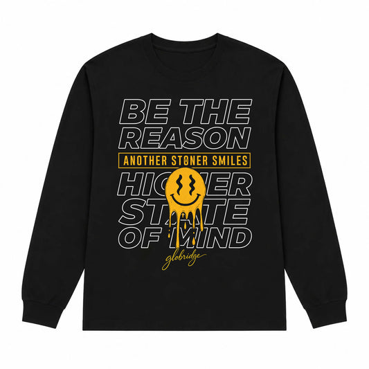 Be the Reason Another Stoner Smiles Long Sleeve Shirt