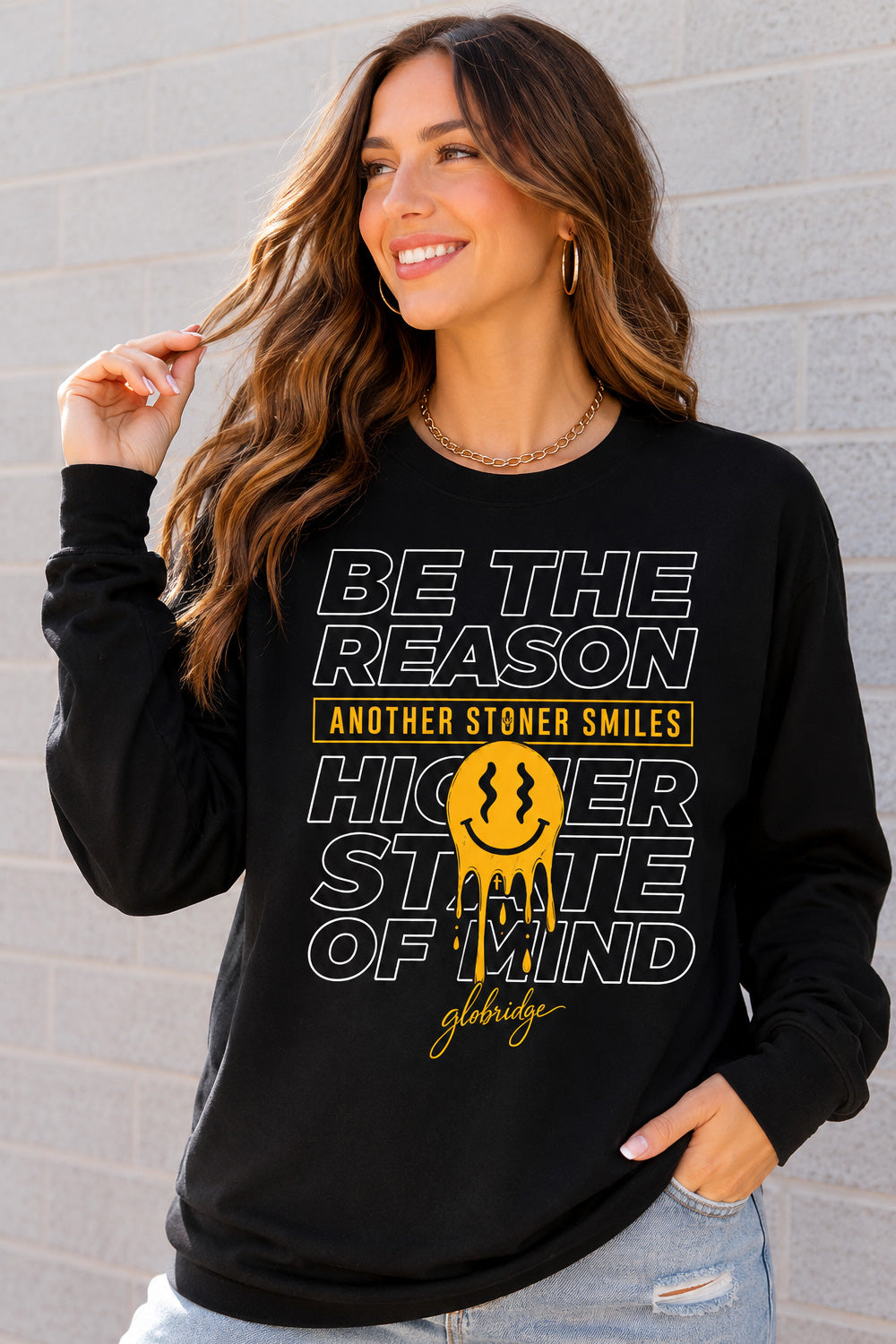 Be the Reason Another Stoner Smiles Long Sleeve Shirt
