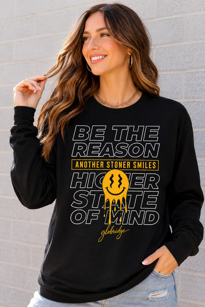 Be the Reason Another Stoner Smiles Long Sleeve Shirt