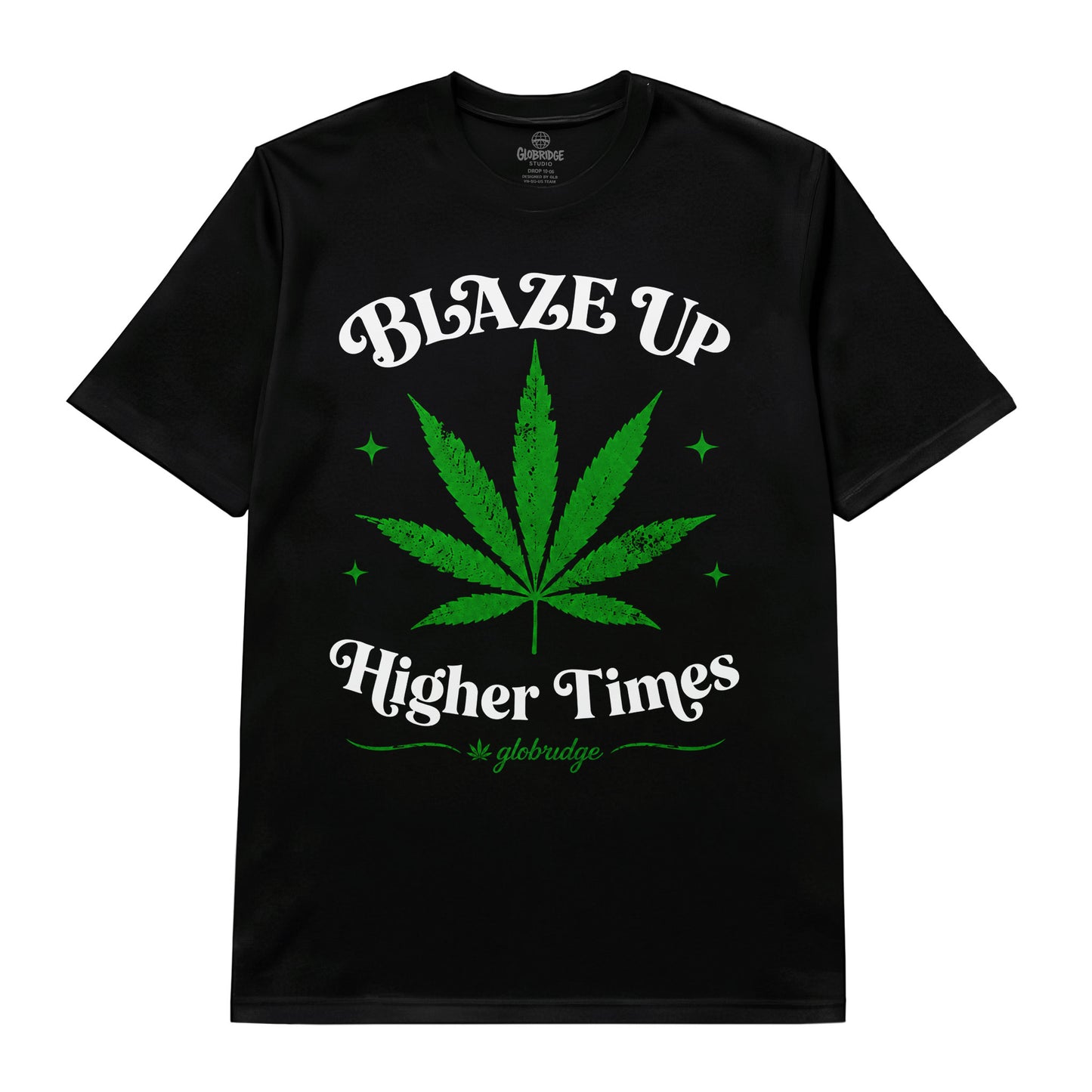 Blaze Up Higher Times Stoner 420 Tee
