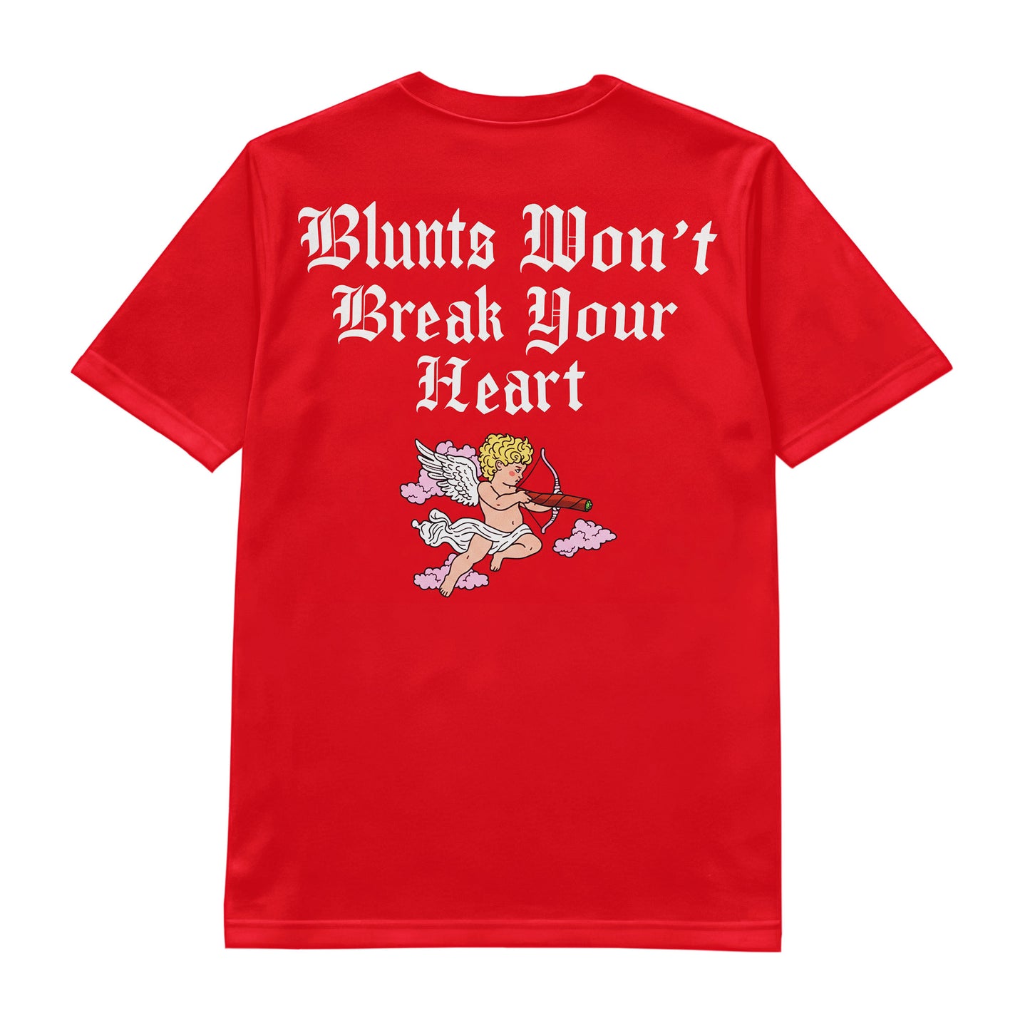 Blunts Won’t Break Your Heart Tee