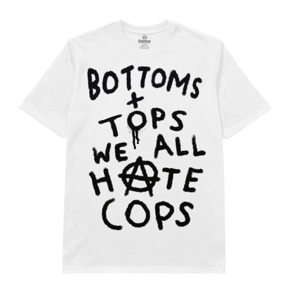 Bottoms + Tops We All Hate Cops Tee