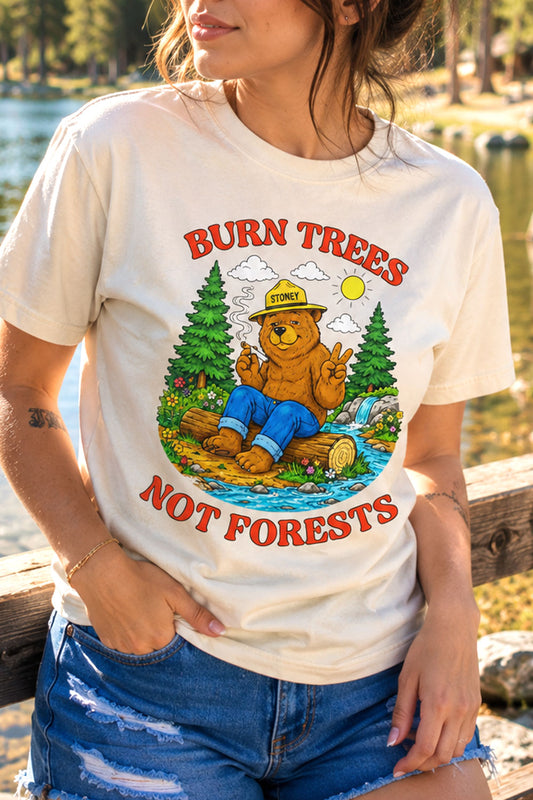 Burn Trees Not Forests Bear Tee