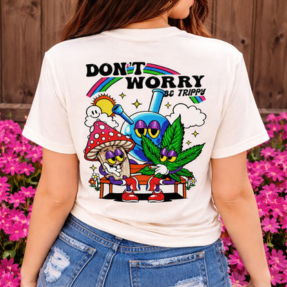 Don't Worry Be Trippy Graphic T-Shirt