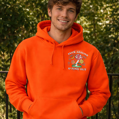 F*ck Around & Find Out Mushroom Hoodie
