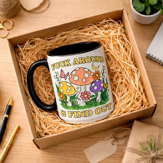 F*ck Around & Find Out Mushroom Mug