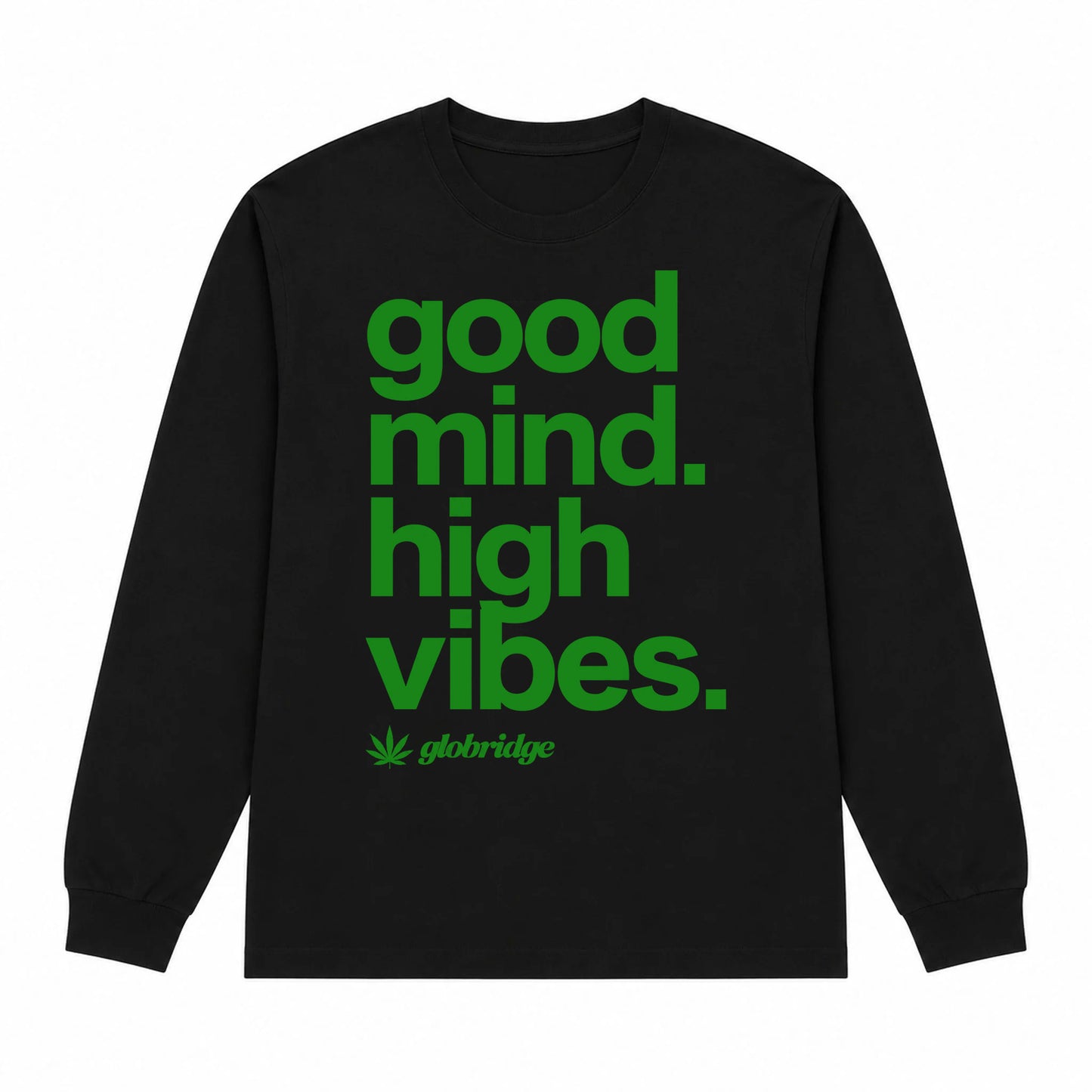 Good Mind High Vibes Long Sleeve Shirt