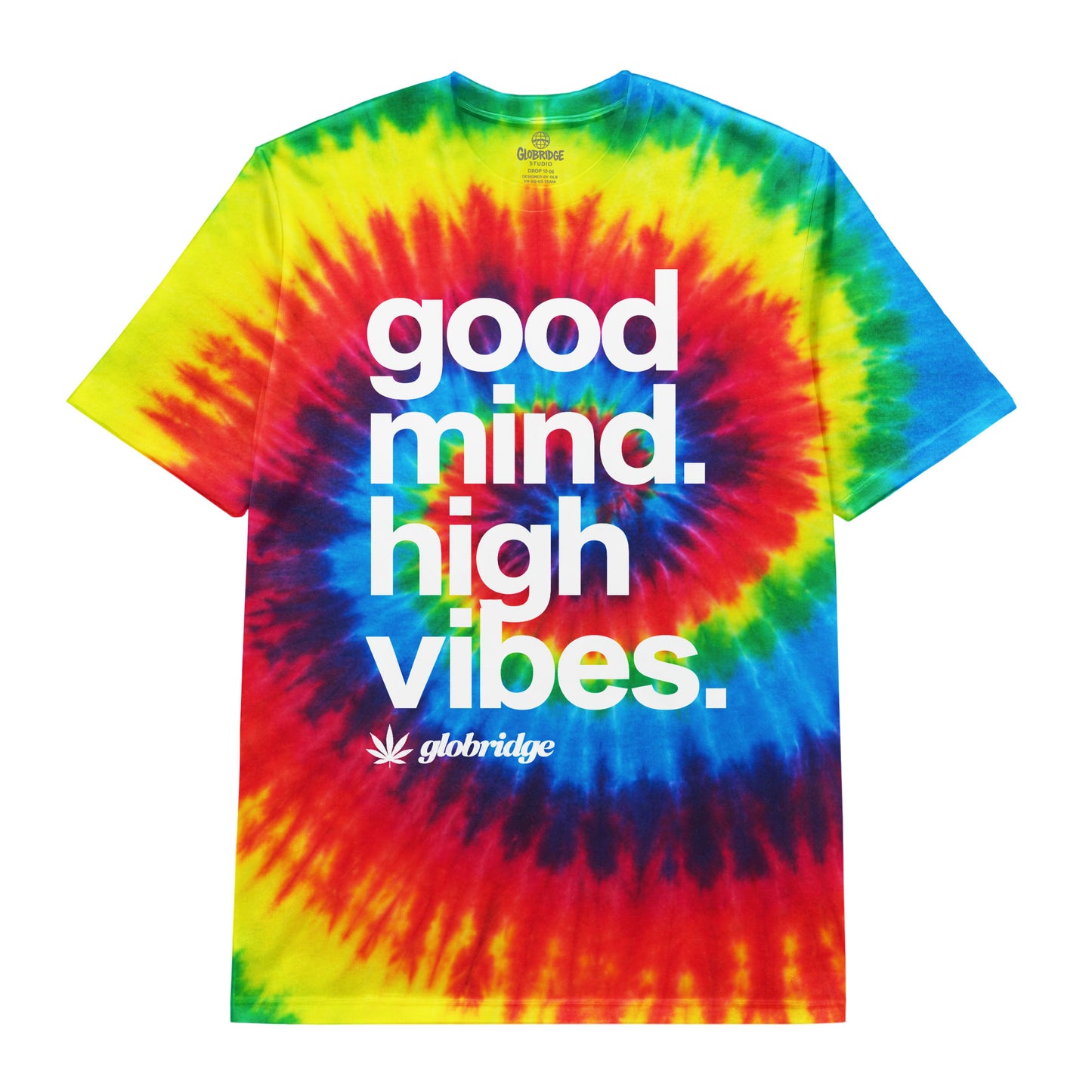 Good Mind High Vibes Tie Dye Shirt