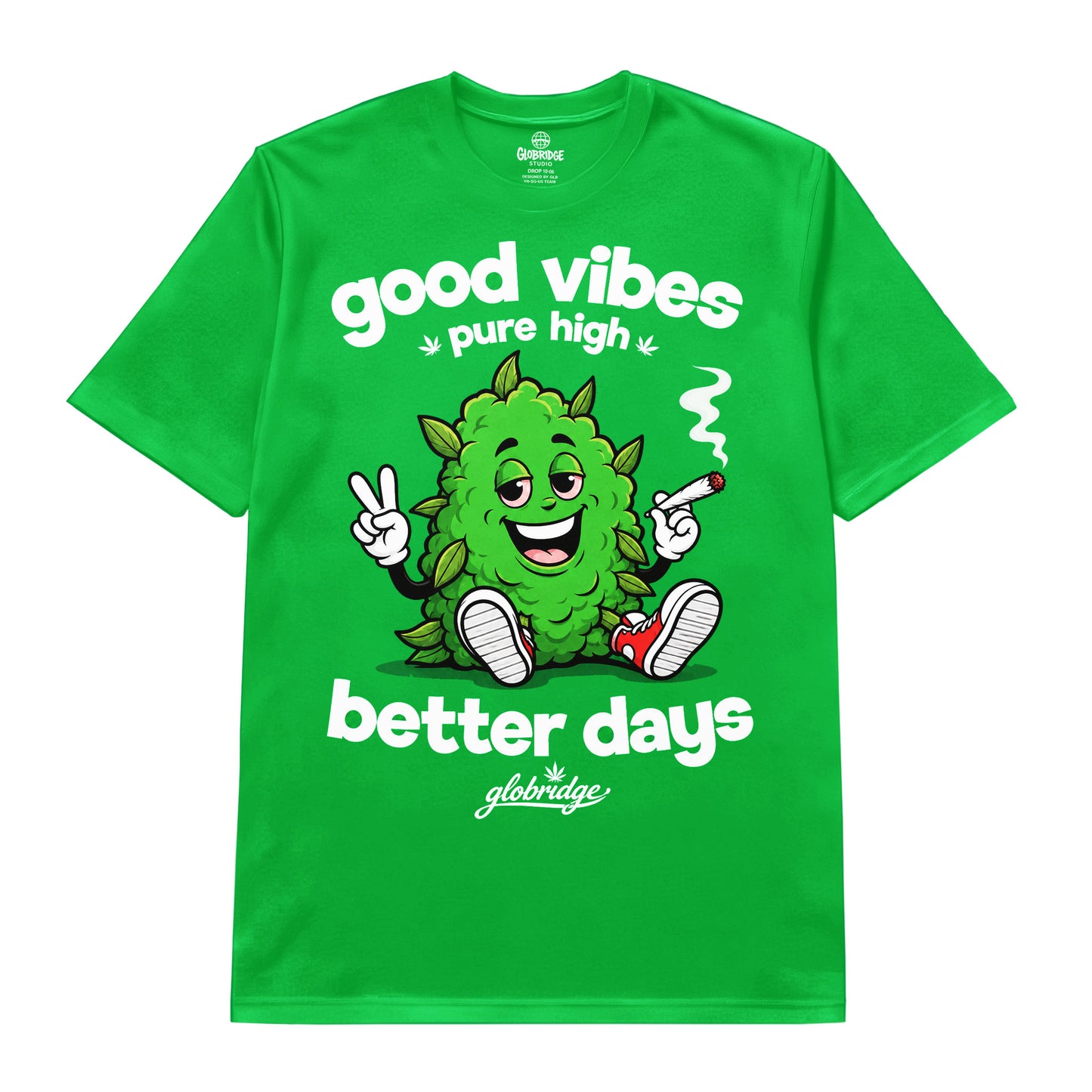 Good Vibes Better Days Stoner 420 Tee