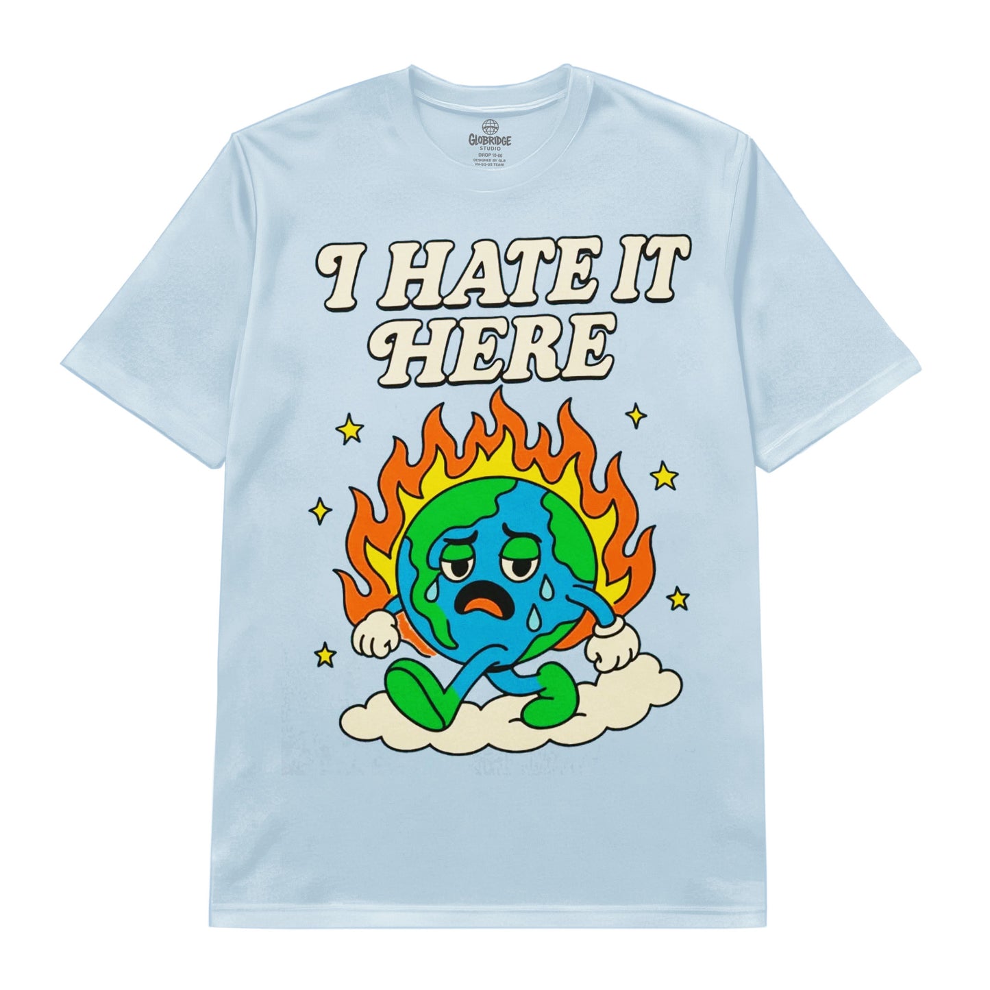 I Hate It Here Crying Earth Tee