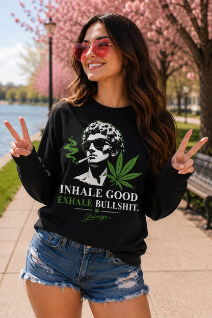 Inhale Good Exhale Bullshit Long Sleeve Shirt