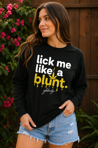 Lick Me Like a Blunt Funny 420 Long Sleeve Shirt