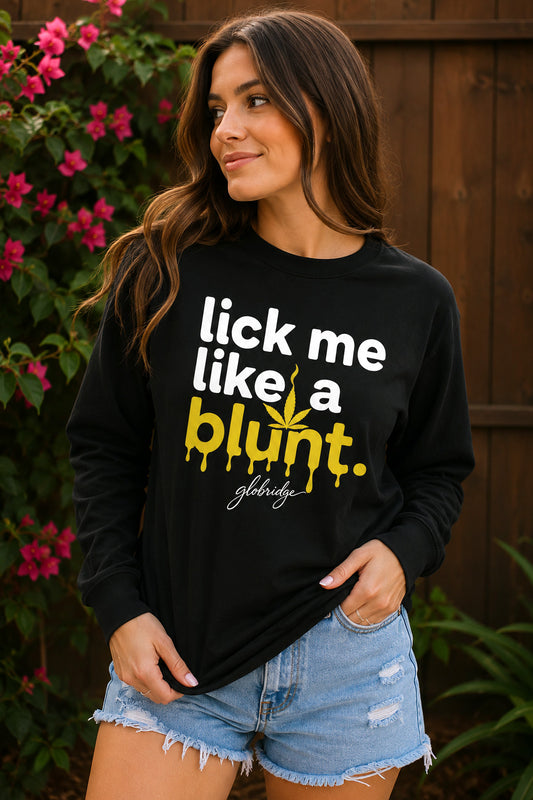 Lick Me Like a Blunt Funny 420 Long Sleeve Shirt
