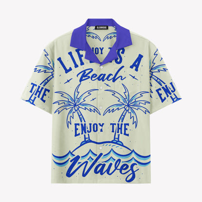 Life Is A Beach Hawaiian Shirt