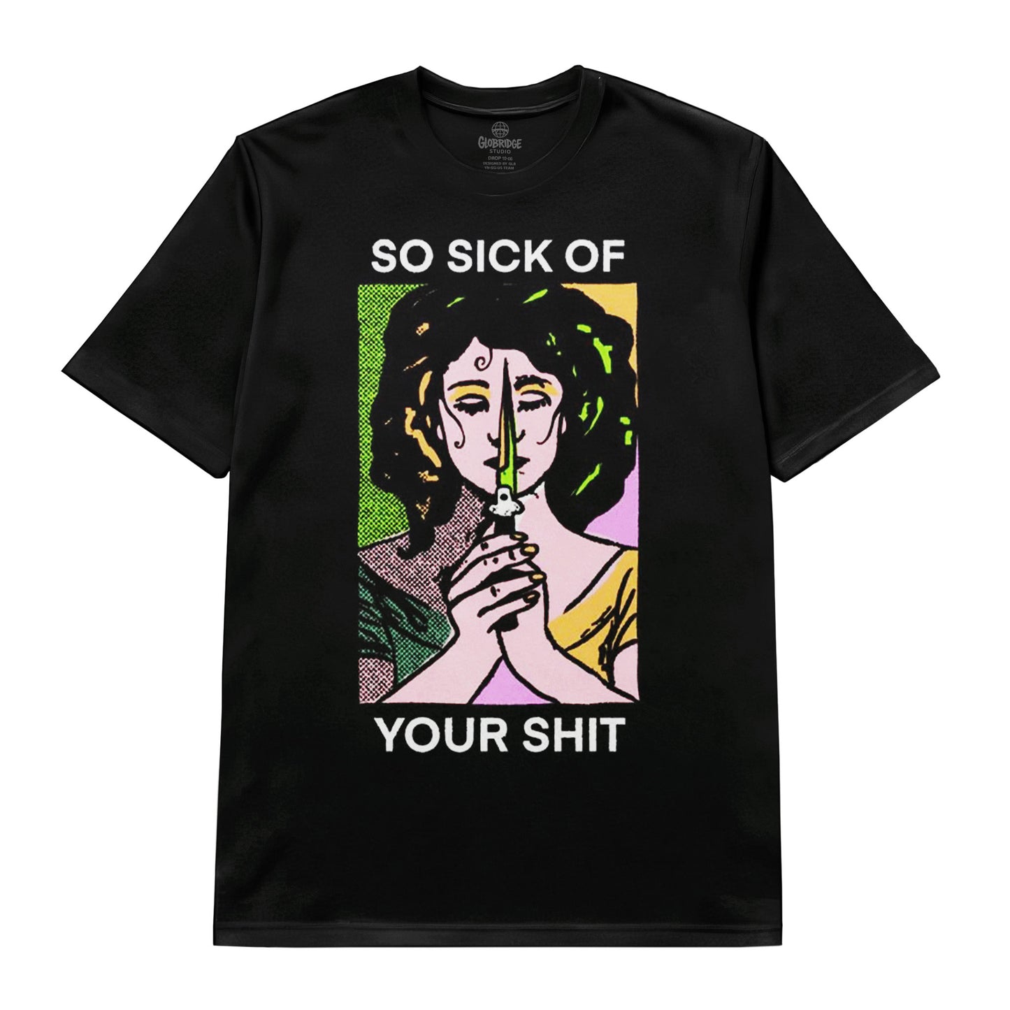 So Sick of It Tee
