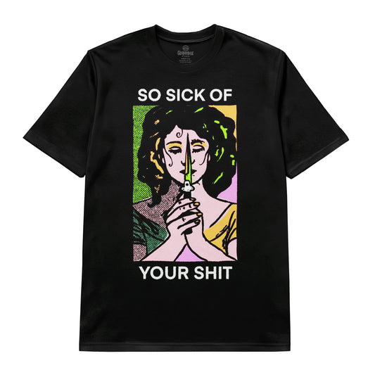 So Sick of It Tee