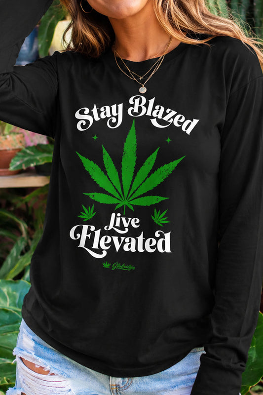 Stay Blazed Live Elevated Stoner 420 Long Sleeve Tee