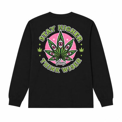 Stay Higher Think Wiser Long Sleeve Shirt