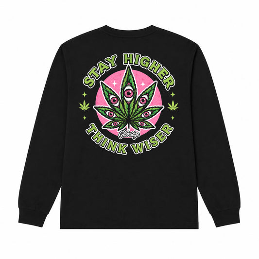 Stay Higher Think Wiser Long Sleeve Shirt