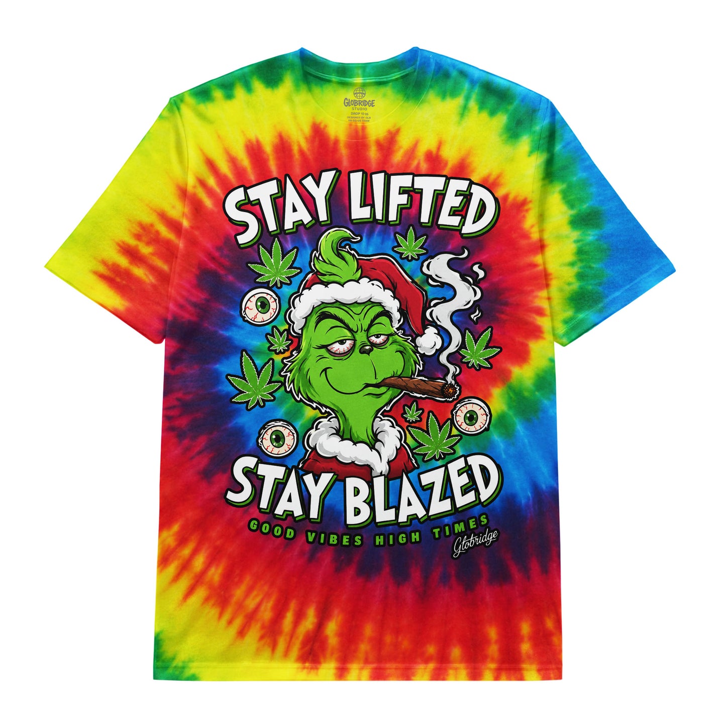 Stay Lifted Stay Blazed Grinch Tie Dye Graphic Tee