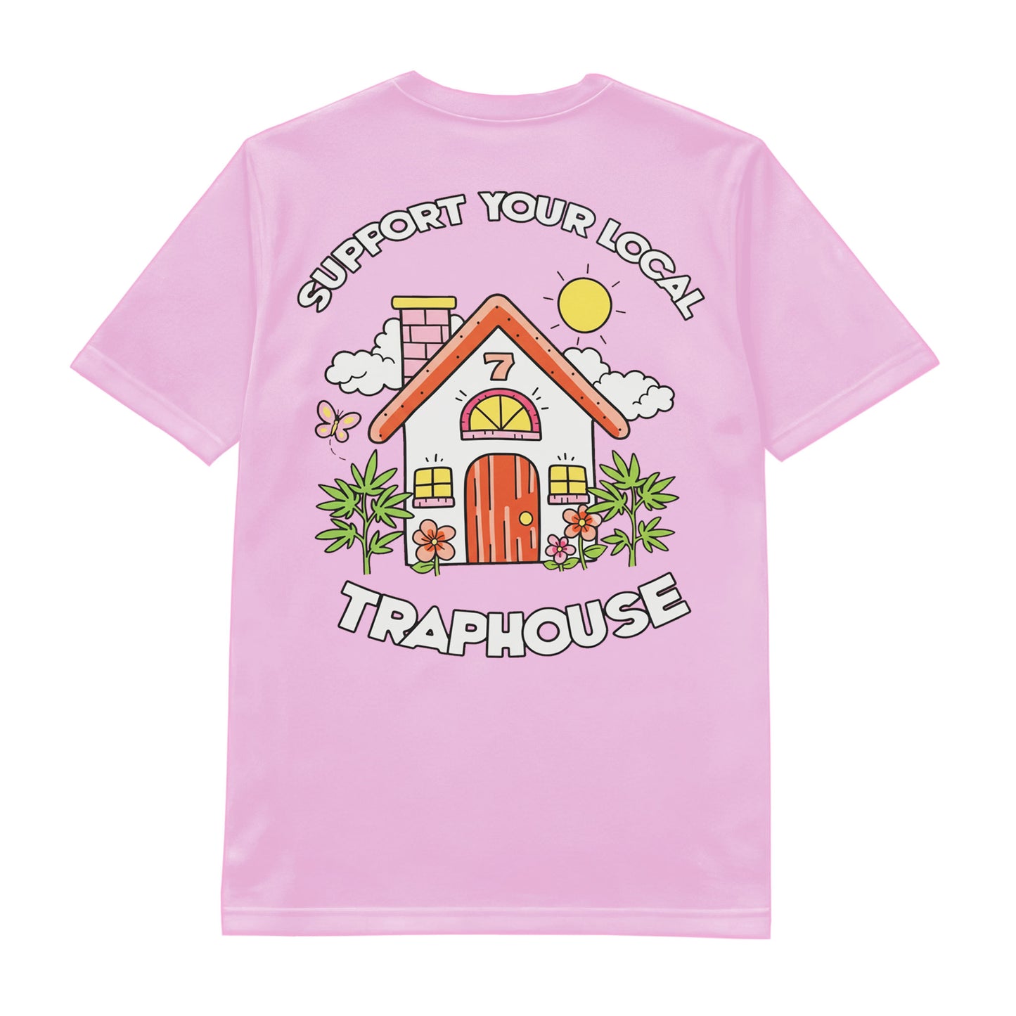 Support Your Local Traphouse Pink T-Shirt