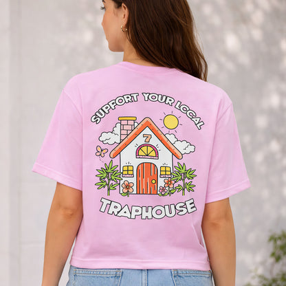 Support Your Local Traphouse Pink T-Shirt
