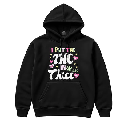 THC in Thick 420 Hoodie