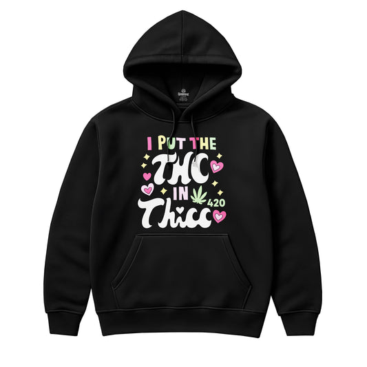THC in Thick 420 Hoodie