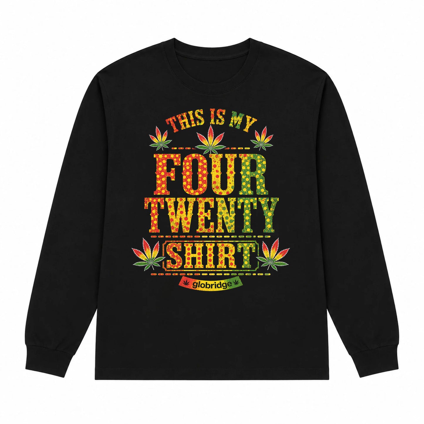 This Is My Four Twenty Shirt Long Sleeve Tee