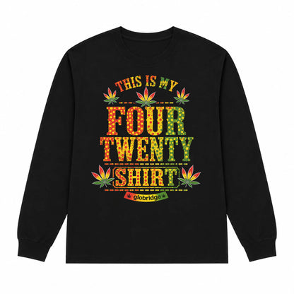 This Is My Four Twenty Shirt Long Sleeve Tee