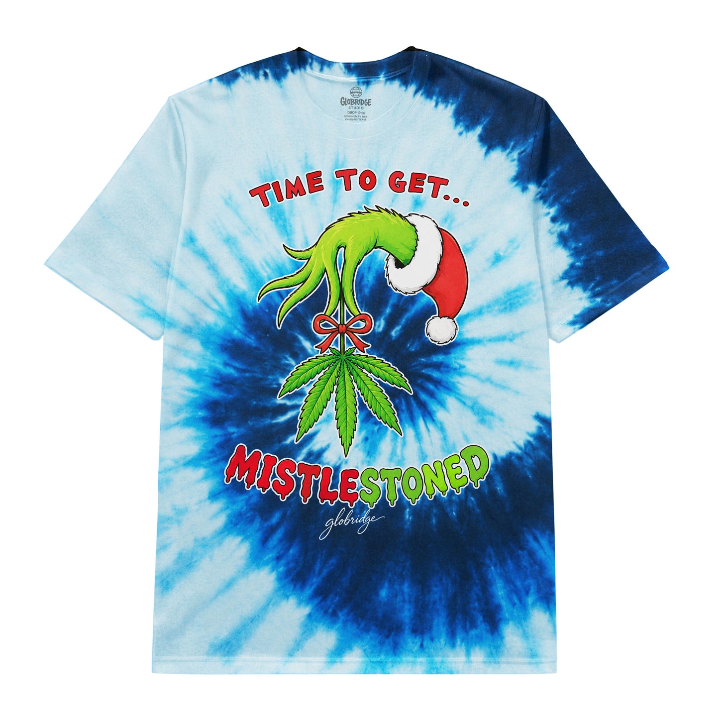 Time to Get MistleStoned Tie Dye Christmas 420 Blue Tee