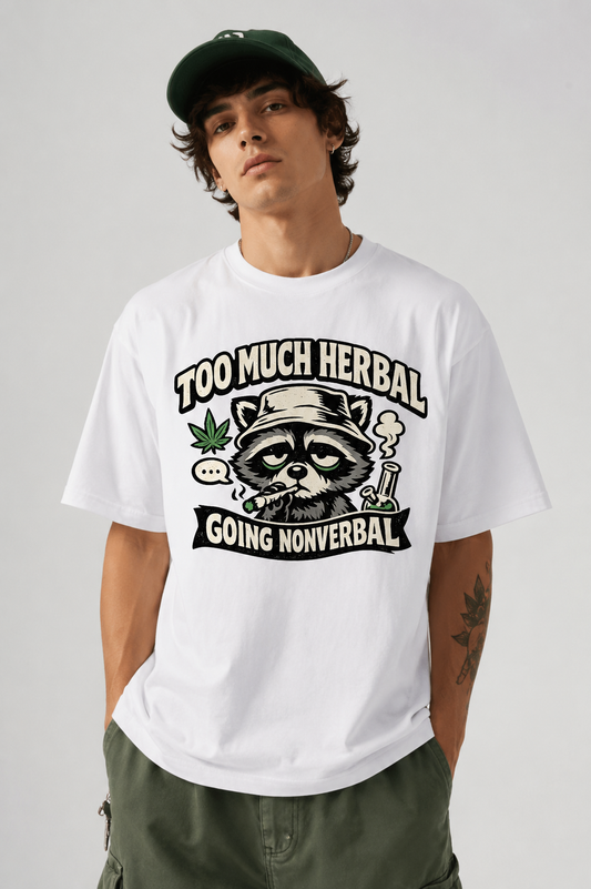 Too Much Herbal Going Nonverbal Raccoon Stoner Tee