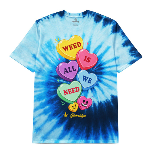 Weed Is All We Need Blue Tie Dye Tee
