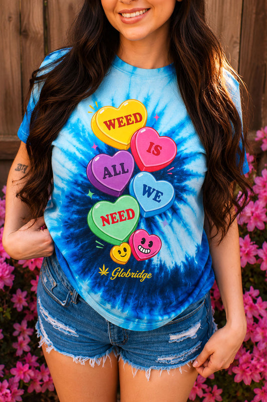 Weed Is All We Need Blue Tie Dye Tee