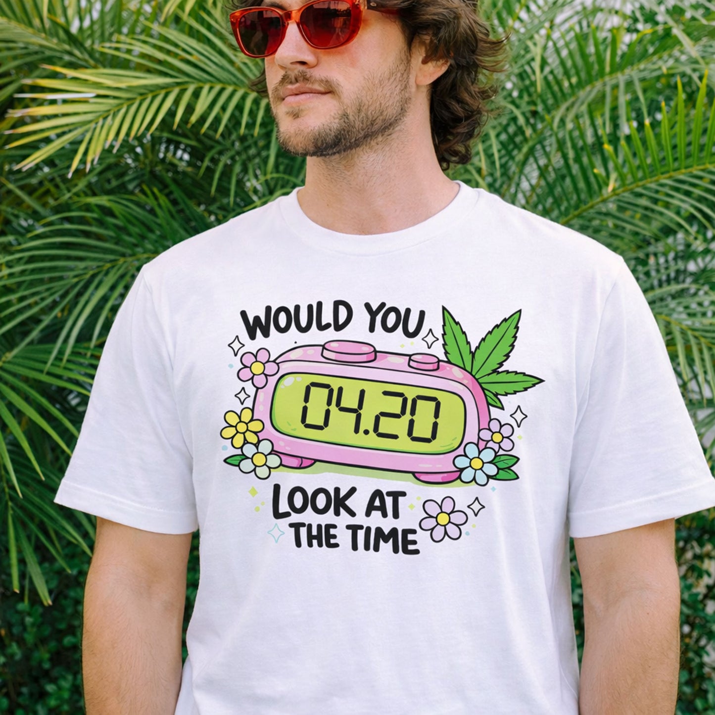 Would You Look At The Time 420 Graphic Tee
